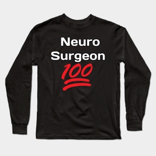 Neuro Surgeon 100% Long Sleeve T-Shirt